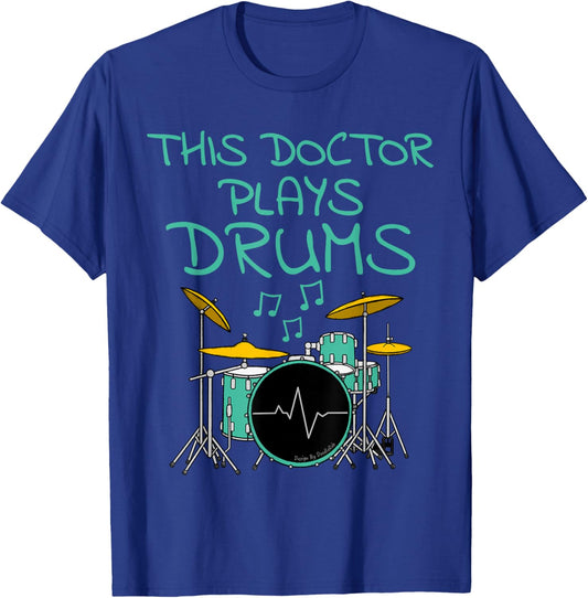 This Doctor Plays Drums, Drum Kit Drummer Musician T-Shirt - T-Shirt | Royal