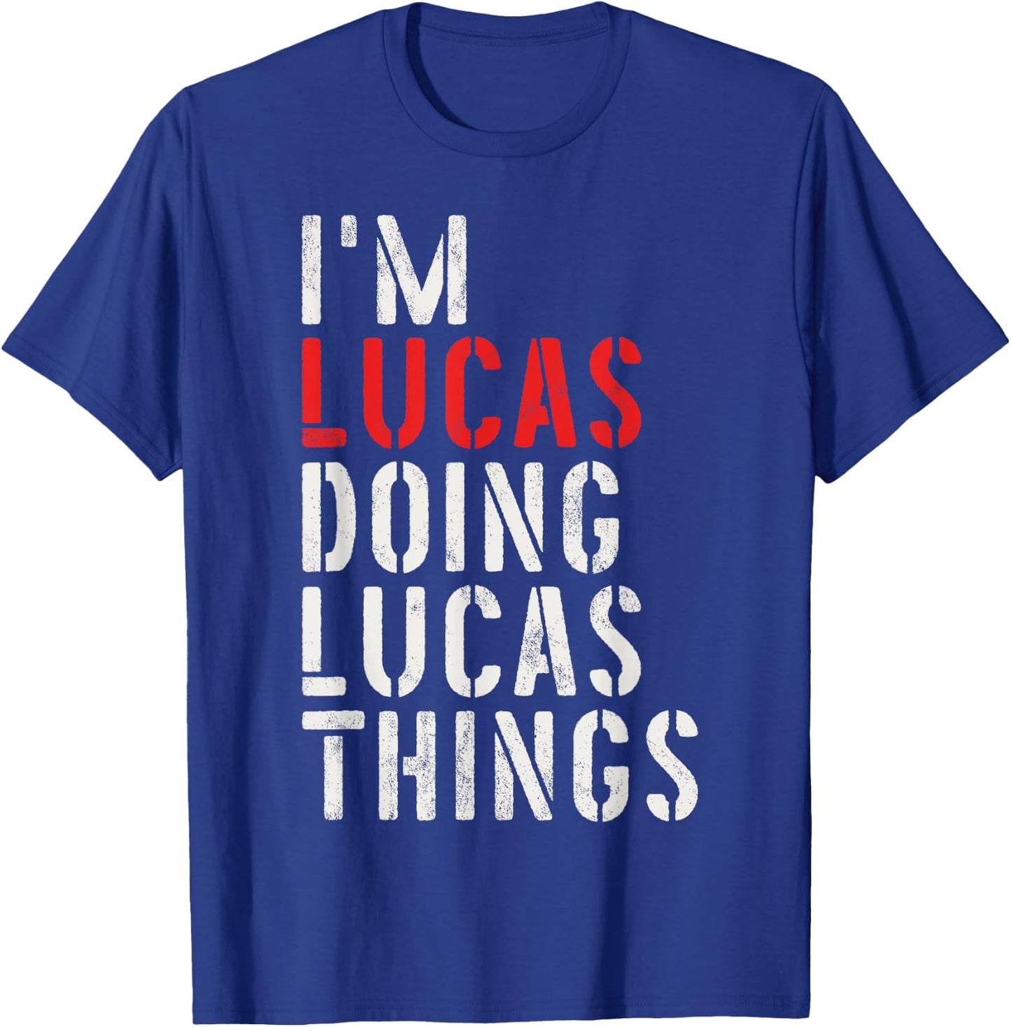 I'm Lucas Doing Lucas Things First Name Lucas T-Shirt - T-Shirt | Royal