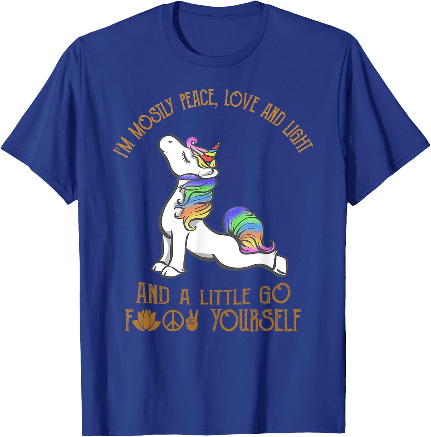 I'm Mostly Peace Love And Light And A Little Go Yoga Unicorn T-Shirt - T-Shirt | Royal