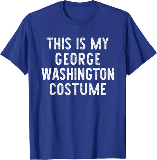 This Is My George Washington Costume Halloween Simple Adult T-Shirt - T-Shirt | Royal