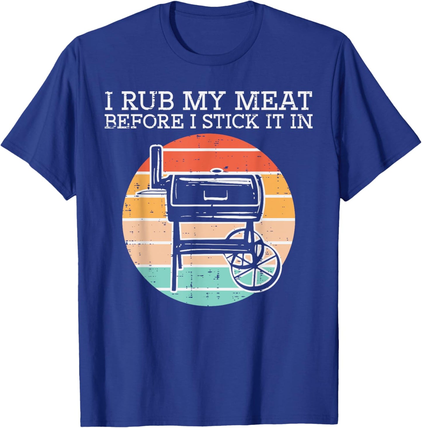 Bbq Rub My Meat Before Stick Retro Funny Barbecue Grill Men T-Shirt - T-Shirt | Royal