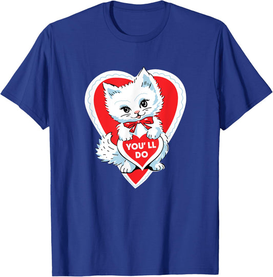 Funny Valentine You 'll do , Men T-Shirt - T-Shirt | Royal