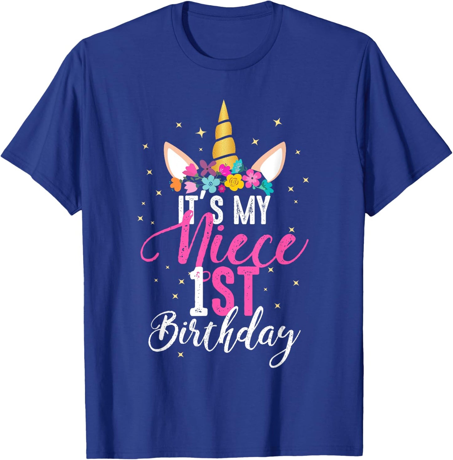 Its My Niece 1st Birthay Gift Girl Unicorn Birthday T-Shirt - T-Shirt | Royal