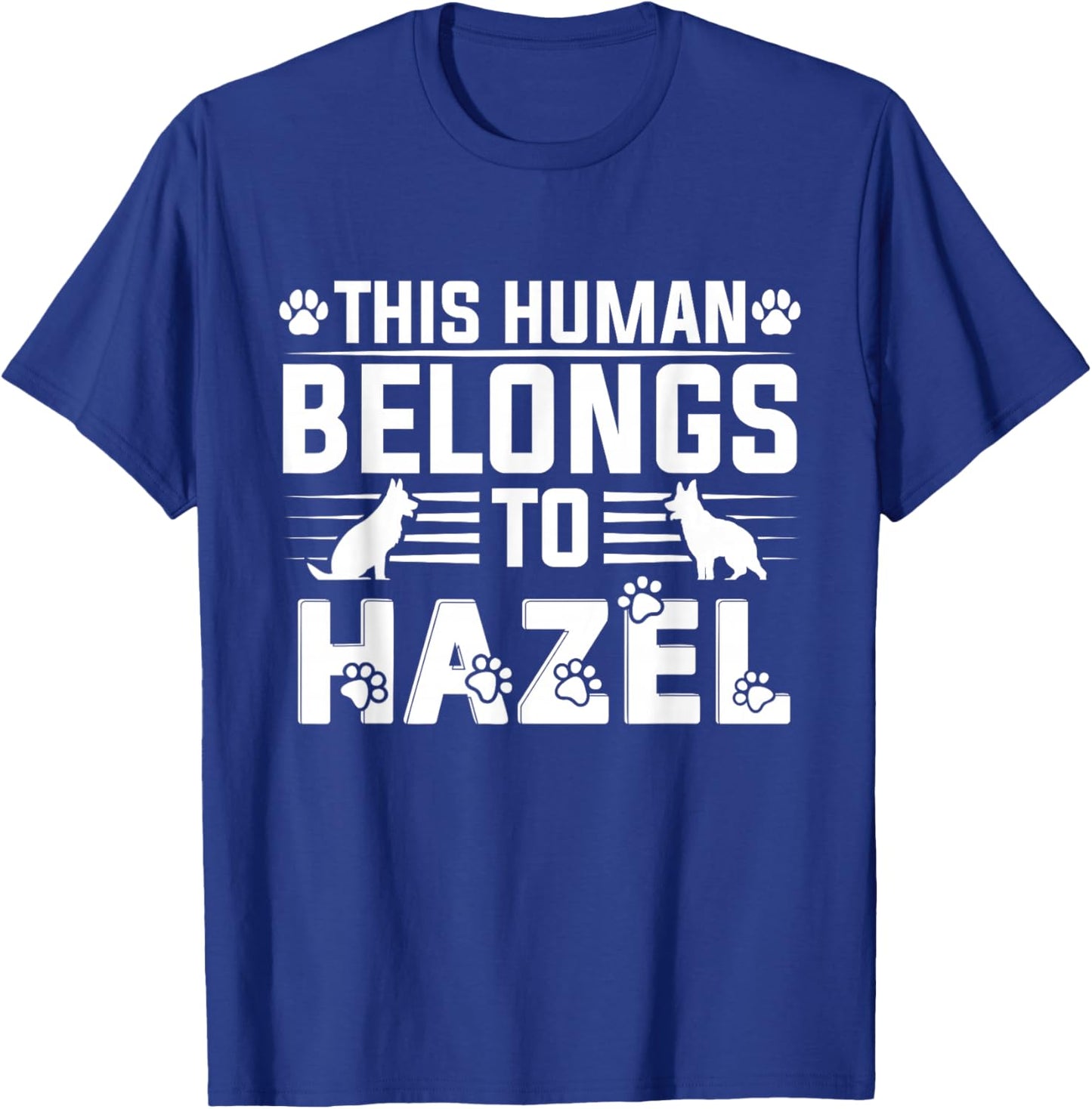 Dog Name Hazel Personalised Gift This Human Belongs To a Dog T-Shirt - T-Shirt | Royal