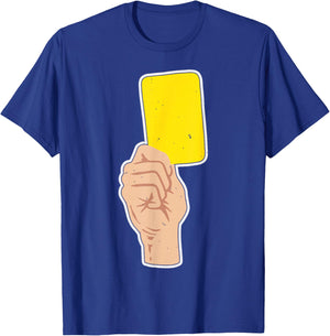 Yellow Card Referee Sports Fan Futball Yellow Card Referee T-Shirt - T-Shirt | Royal