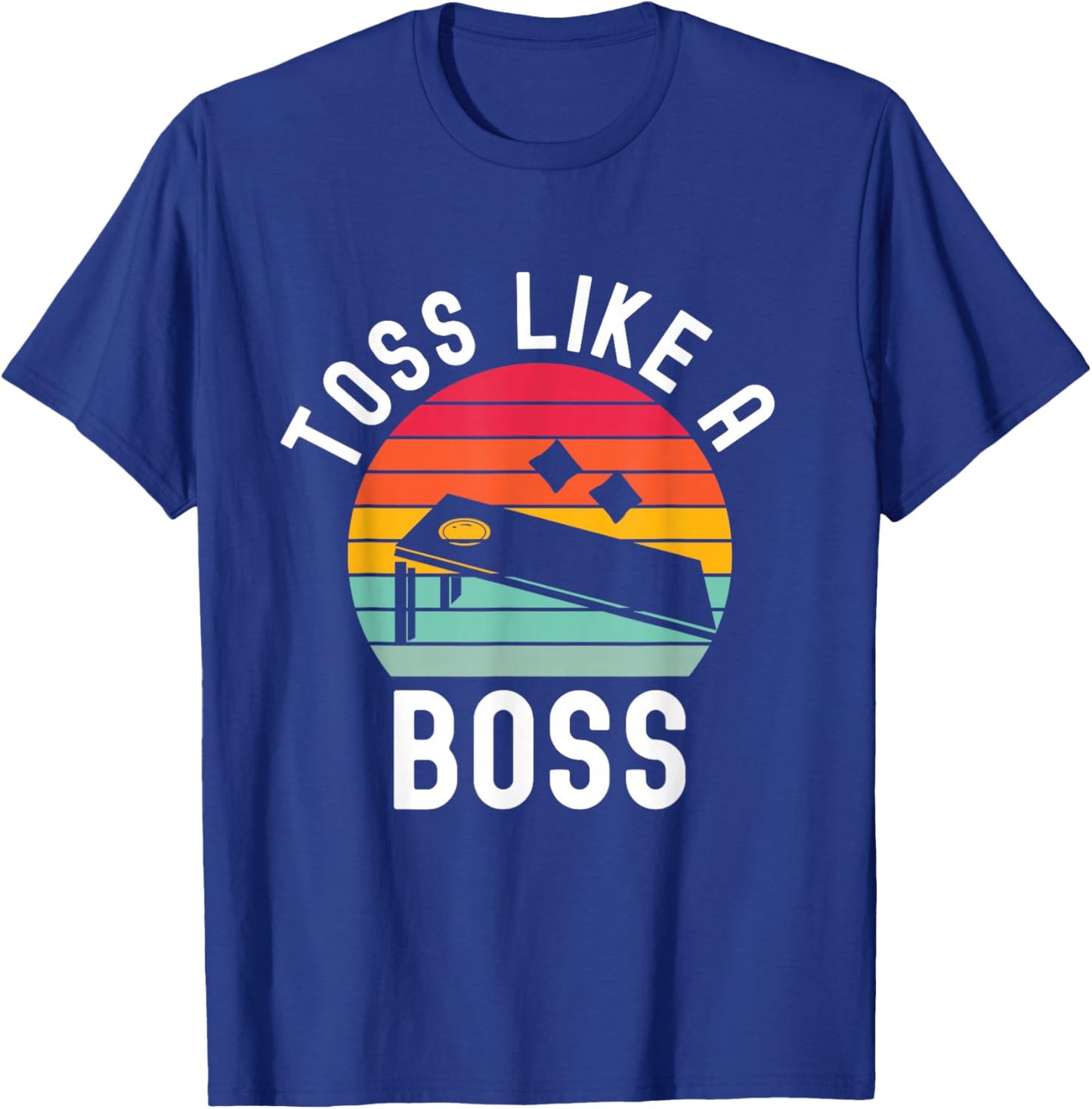 Toss Like A Boss Bean Bag Player Funny Cornhole T-Shirt - T-Shirt | Royal
