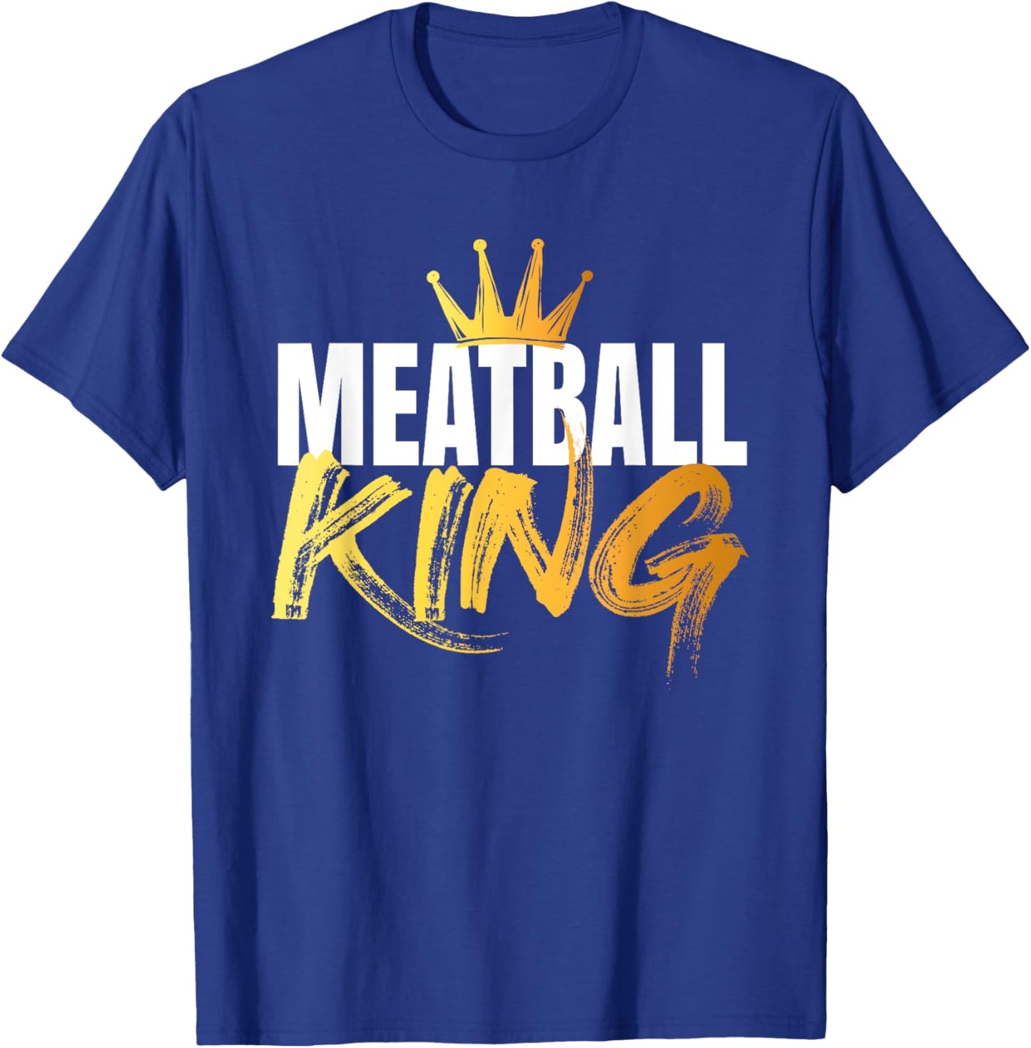 Meatball King T-Shirt - T-Shirt | Royal