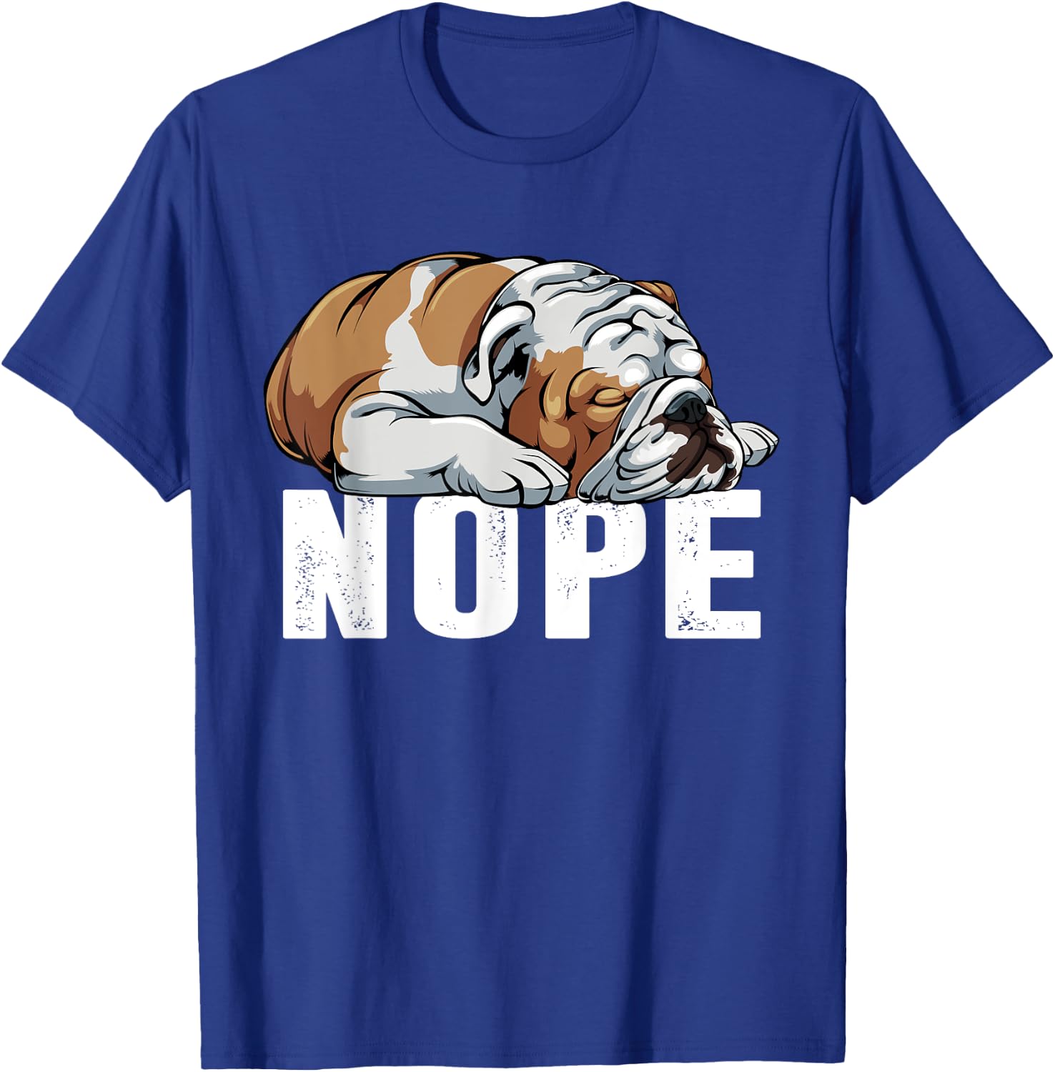 Nope Lazy English Bulldog Funny Dog Lover Gift Women T-Shirt - T-Shirt | Royal