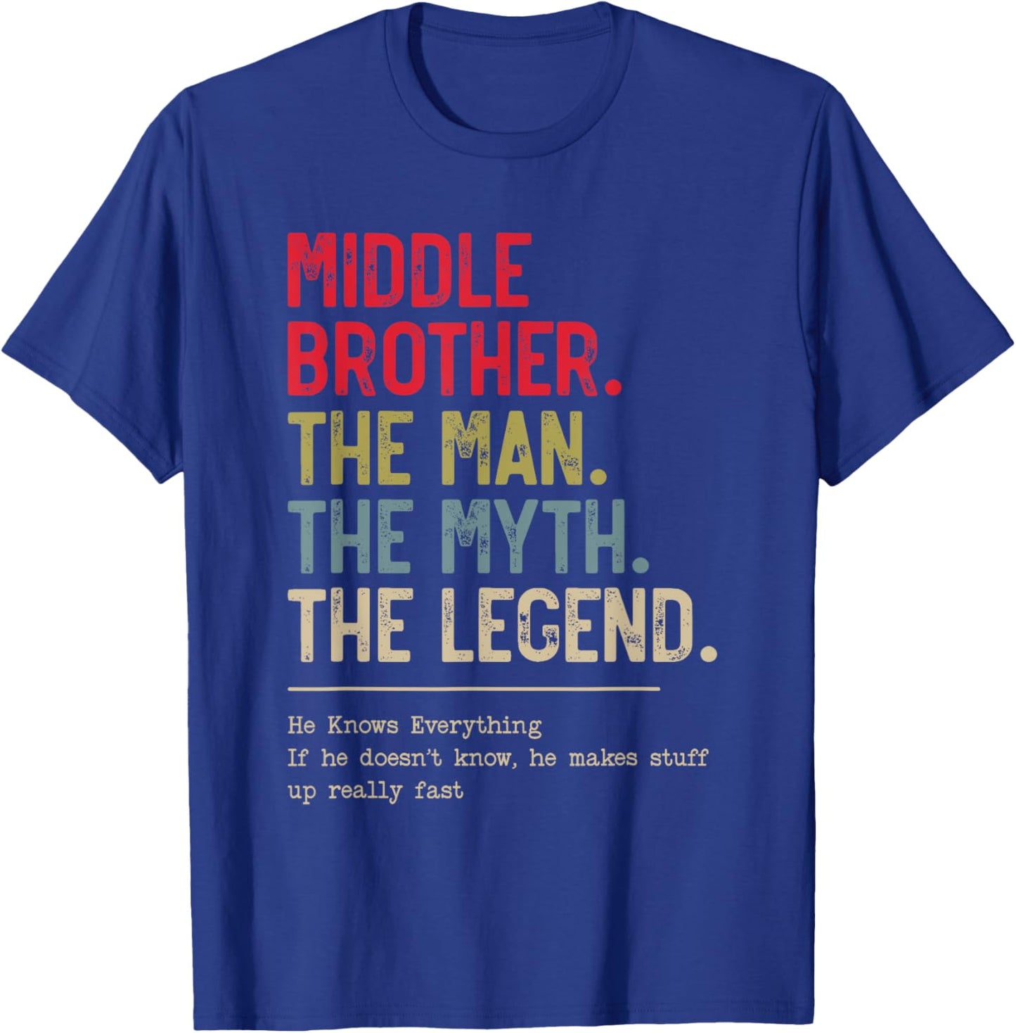 Middle Brother The Man The Myth The Legend for Brother T-Shirt - T-Shirt | Royal