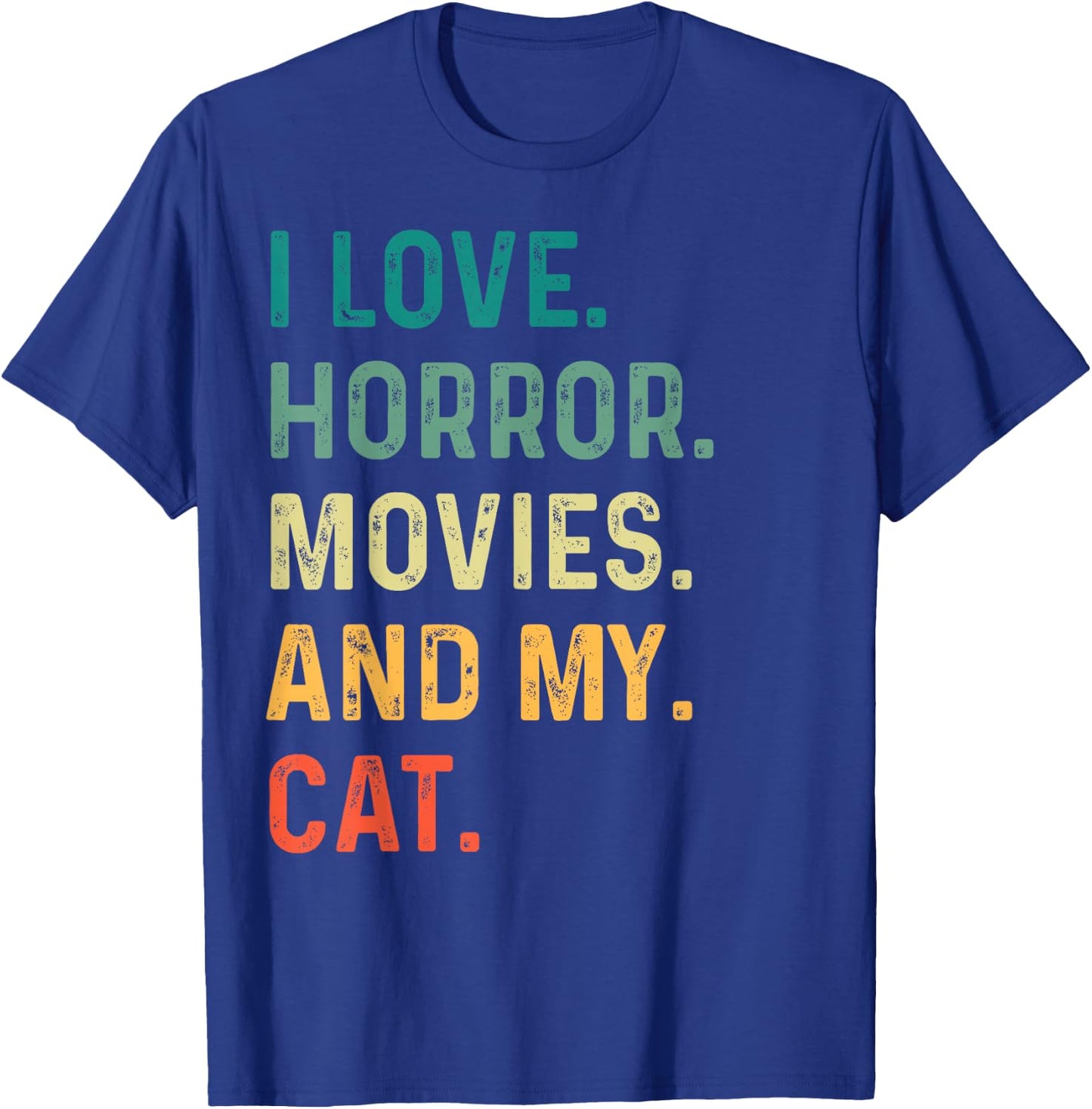 I Love Horror Movies And My Cat Retro Vintage Funny T-Shirt - T-Shirt | Royal