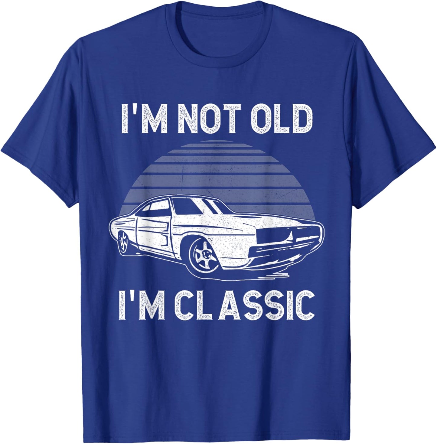 Funny Car I'm Not Old I'm Classic T-Shirt - T-Shirt | Royal