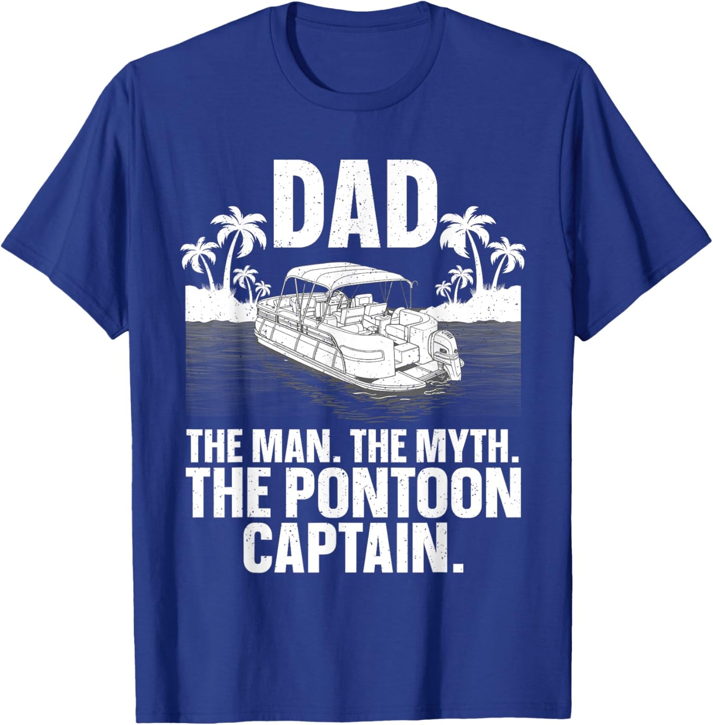 Funny Pontoon Dad Art Boating Pontoon Boat Captain T-Shirt - T-Shirt | Royal