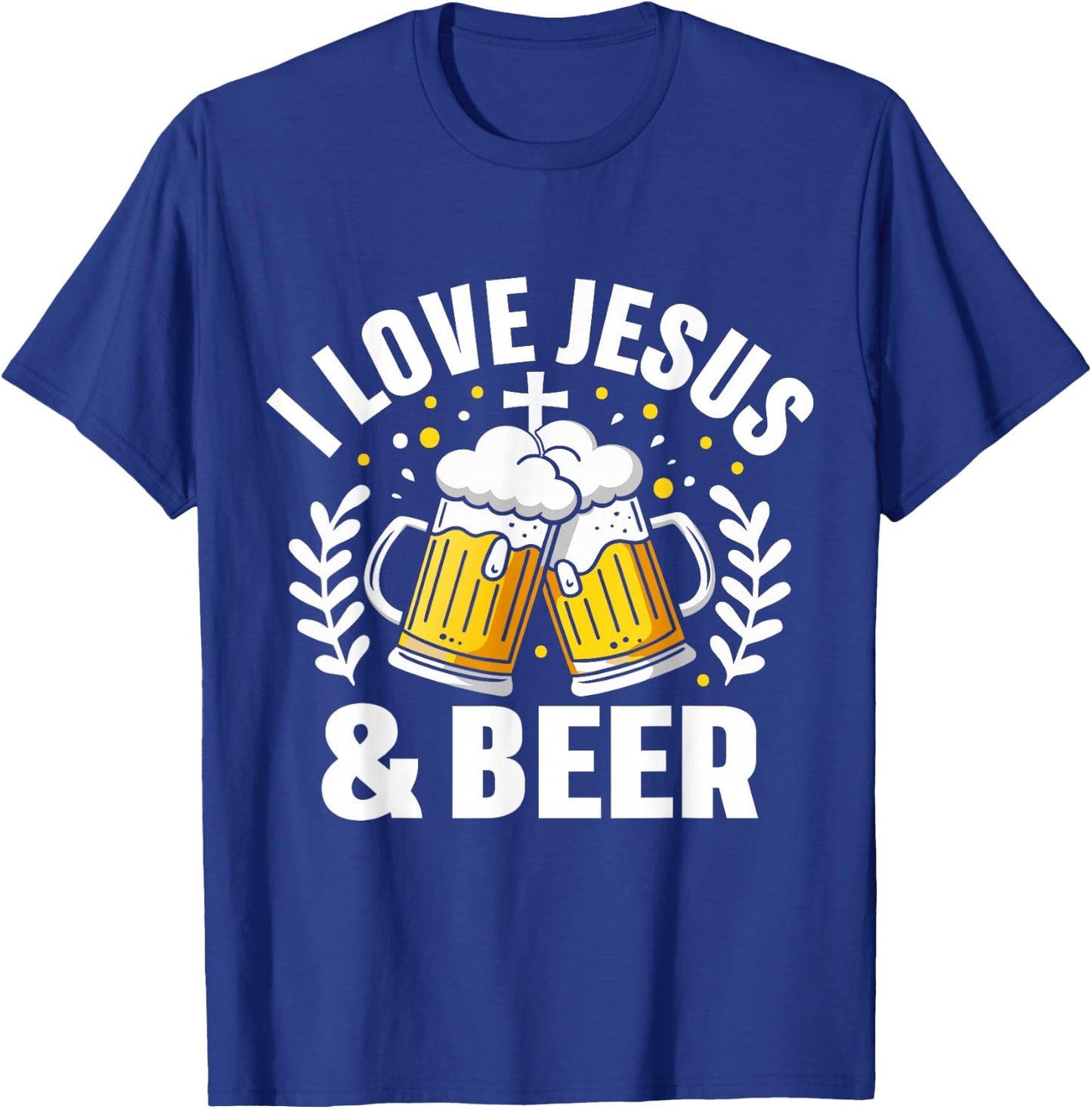 I Love Jesus And Beer Expression Humor T-Shirt - T-Shirt | Royal