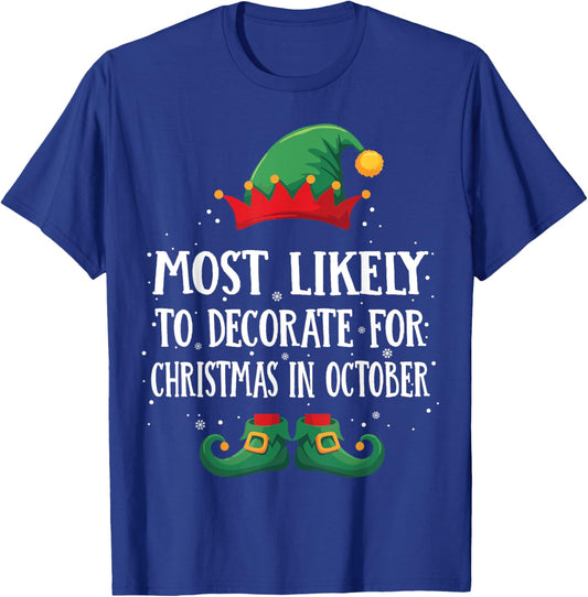 Most Likely To Decorate For Xmas Matching Christmas Elf T-Shirt - T-Shirt | Royal