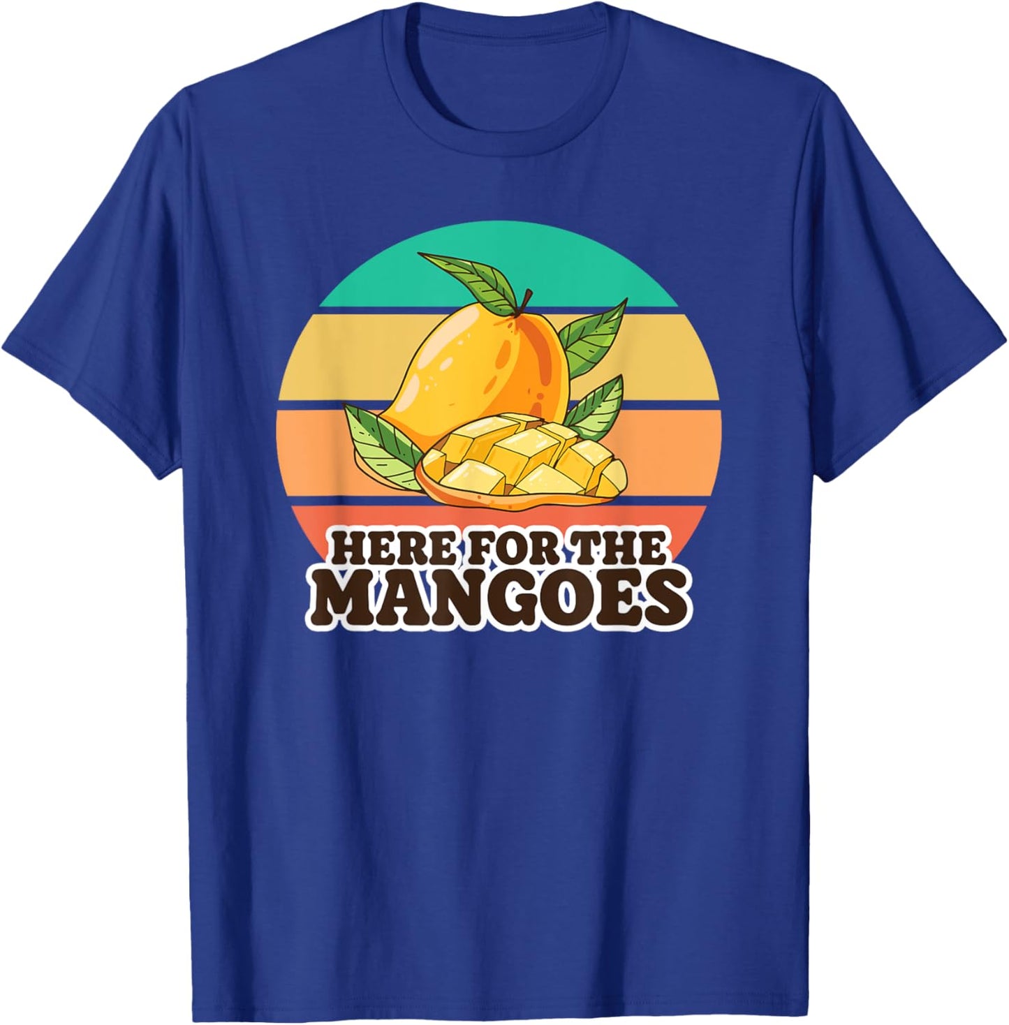 Oh Boy Love It Mango Lover Here for the Mangoes T-Shirt - T-Shirt | Royal