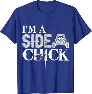 SXS UTV I'm A Side Chick W T-Shirt - T-Shirt | Royal