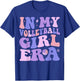 In My Volleyball Girl Era Cute Volleyball Lover Coach Sports T-Shirt - T-Shirt | Royal