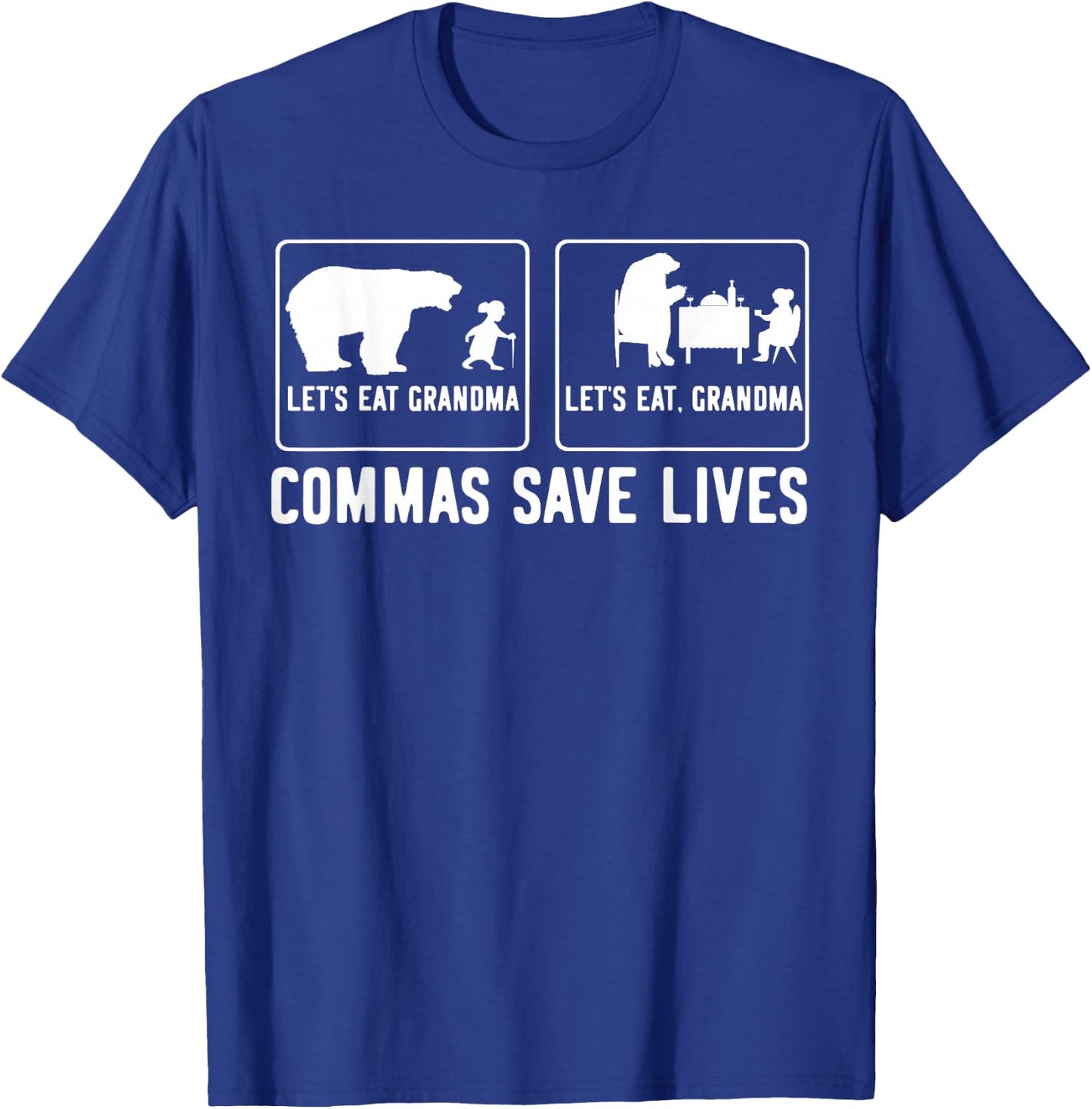 Let's Eat, Grandma Commas Save Lives T-Shirt - T-Shirt | Royal