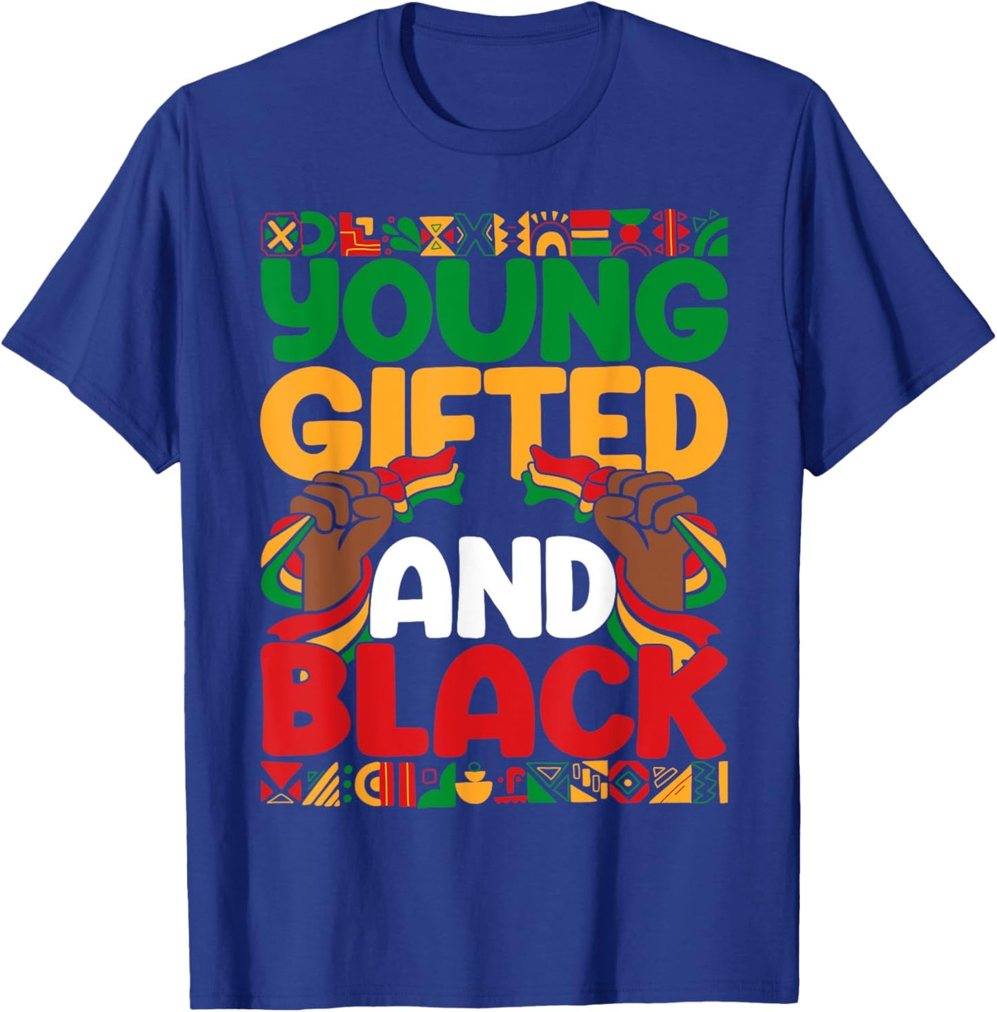 Young Gifted And Black Black History Melanin Boys Girls Kids T-Shirt - T-Shirt | Royal
