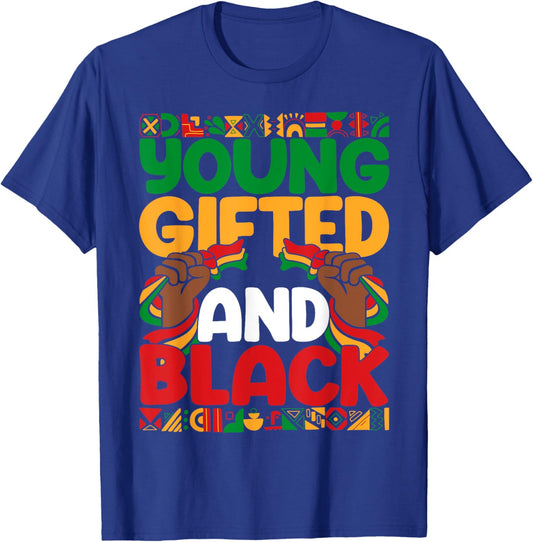 Young Gifted And Black Black History Melanin Boys Girls Kids T-Shirt - T-Shirt | Royal