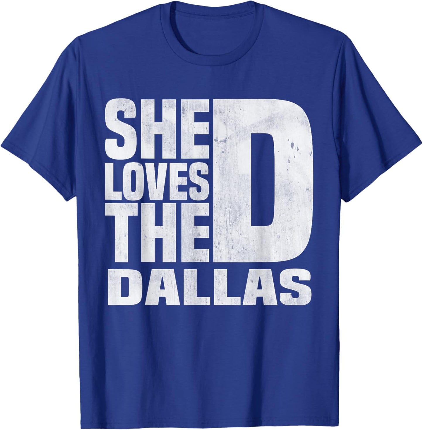 She Wants The D For Dallas Hilarious Lady Funny Dallas Joke T-Shirt - T-Shirt | Royal