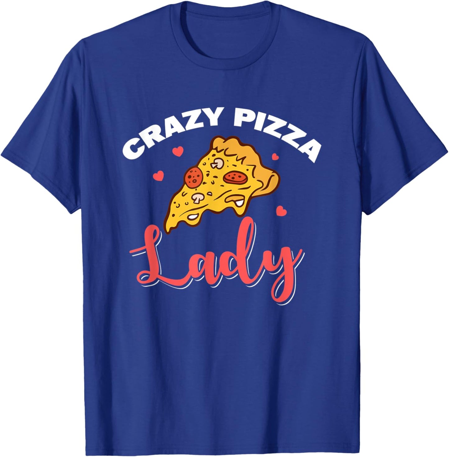 Crazy Pizza Lady Eating Pizza Fan Pizza Women Girl Pizza T-Shirt - T-Shirt | Royal