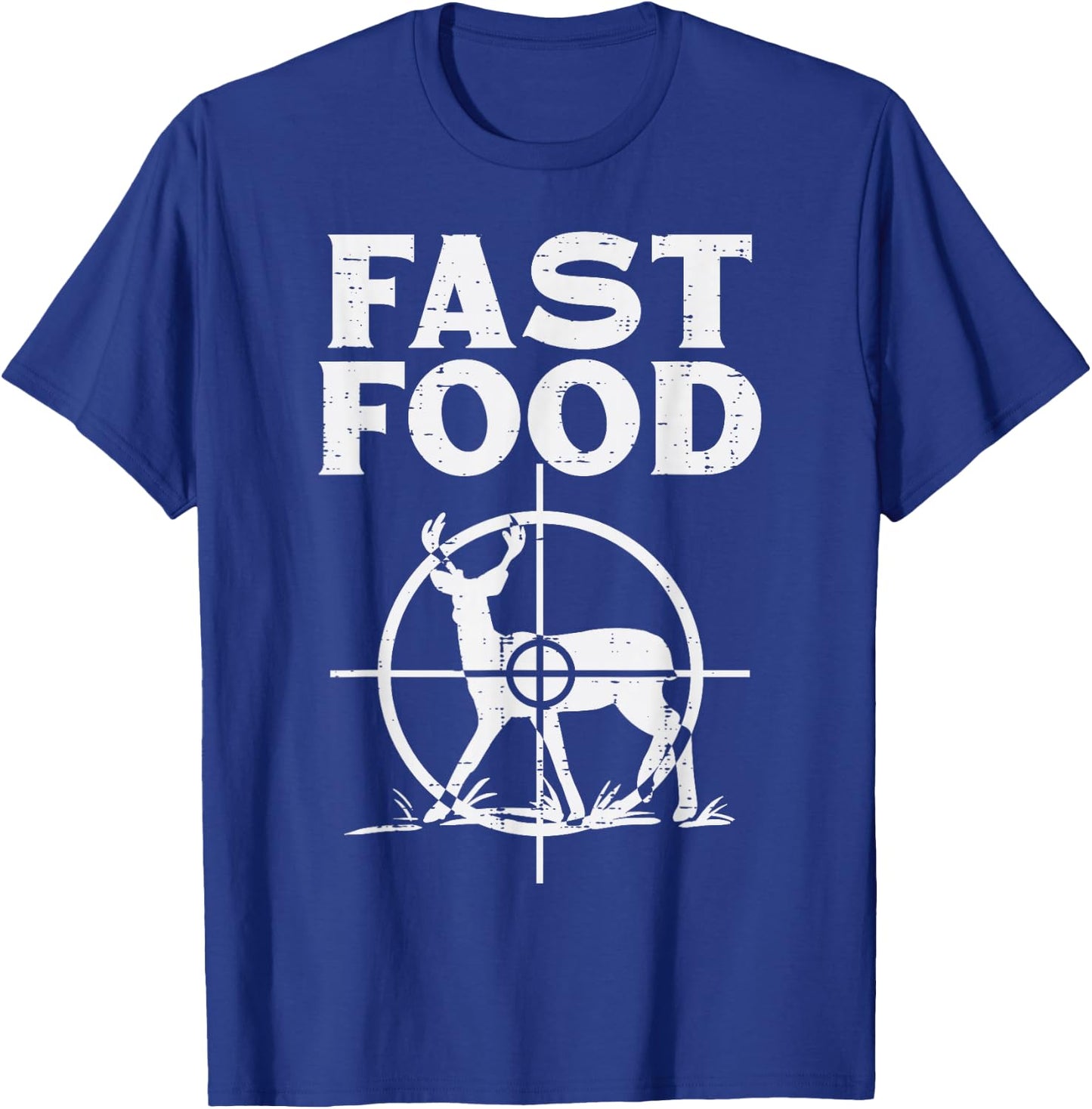Fast Food Deer Target Funny Shooting Bow Hunting Hunt Dad T-Shirt - T-Shirt | Royal