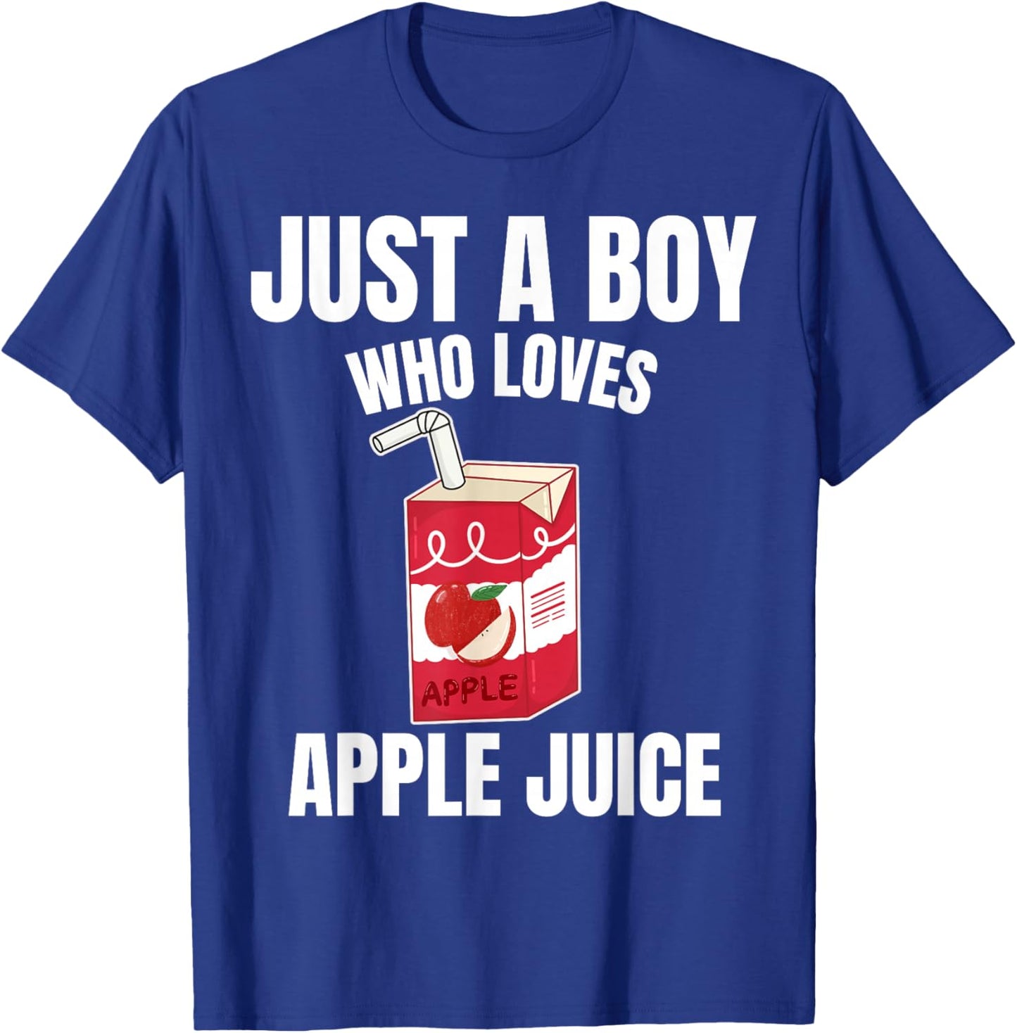 Just A Boy Who Loves Apple Juice Juice Lover Fruit Juice T-Shirt - T-Shirt | Royal