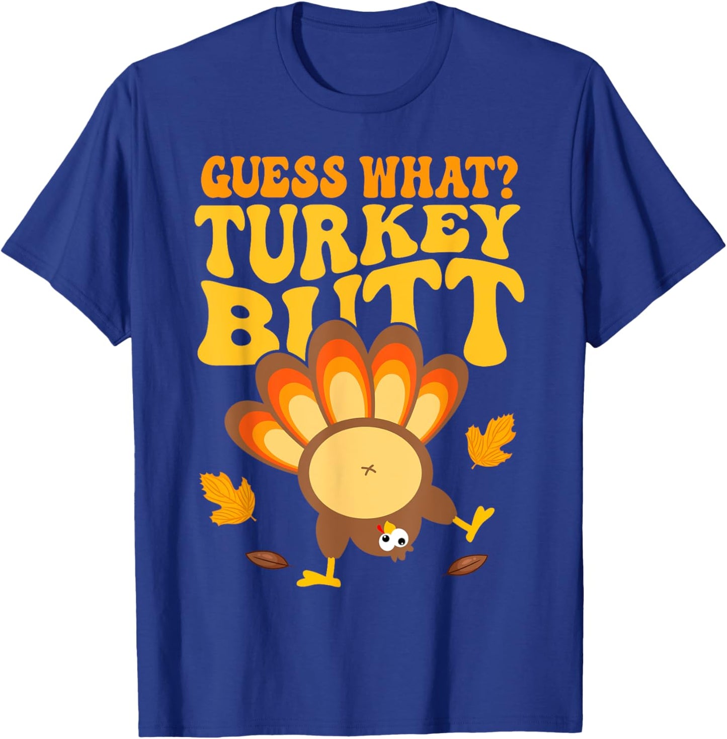 Funny Thanksgiving Guess Turkey Boys Kids Girls Women T-Shirt - T-Shirt | Royal