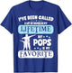 Called A Lot Of Names In My Lifetime But Pops Is My Favorite T-Shirt - T-Shirt | Royal