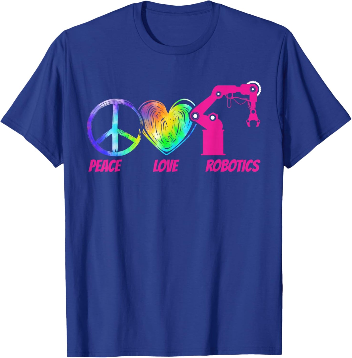 Robot Robotics Engineer Tie Dye Female Girl Peace Love T-Shirt - T-Shirt | Royal