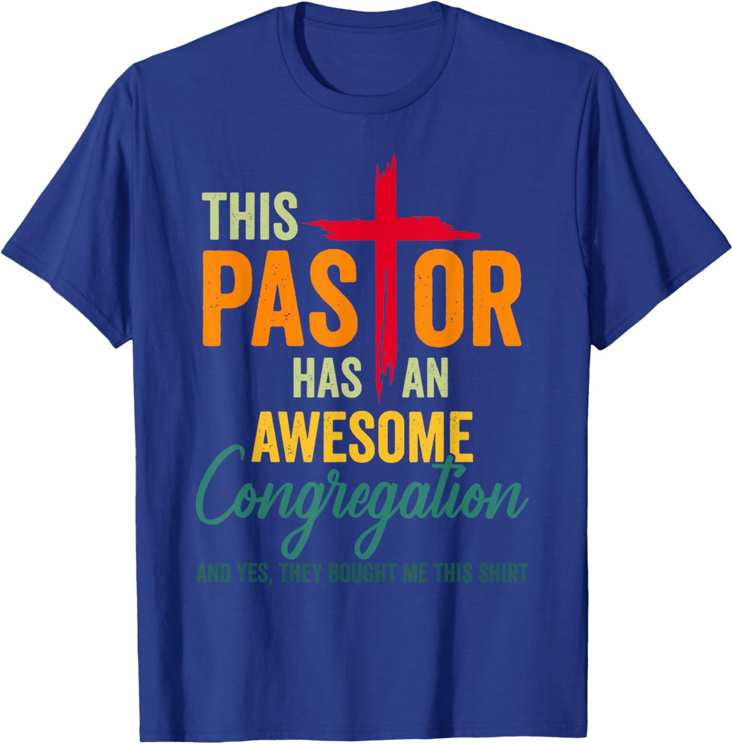 This Pastor Has An Awesome Congregation Preacher T-Shirt - T-Shirt | Royal