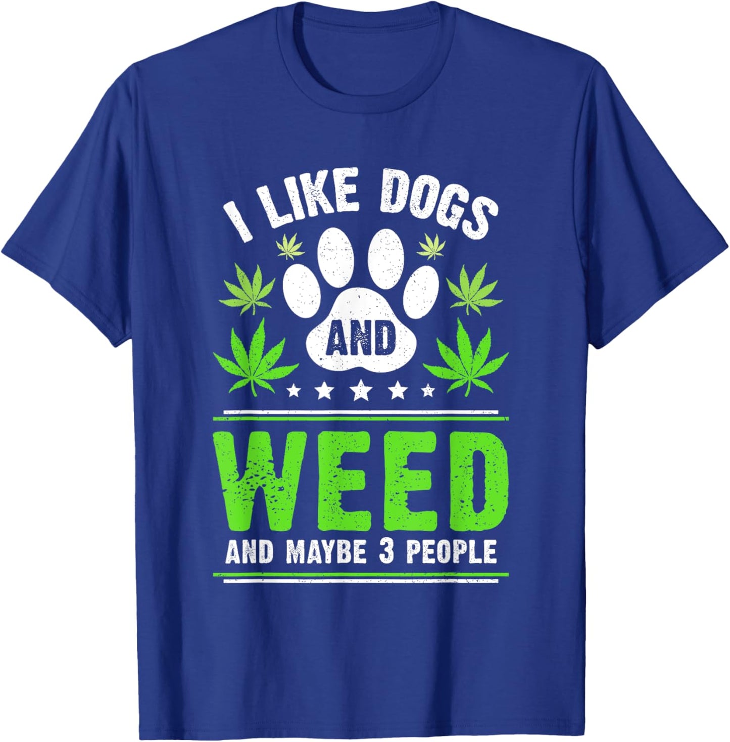 Funny Cannabis I Like Dogs And Weed Cannabis Marijuana T-Shirt - T-Shirt | Royal