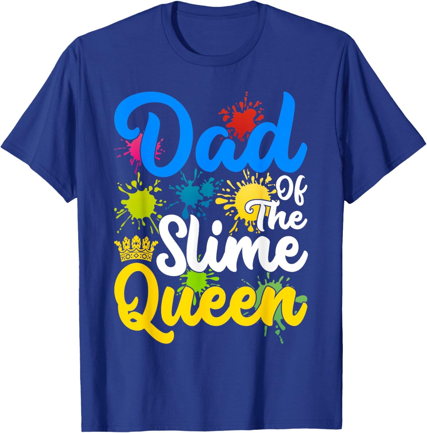 Dad And Mom Of The Slime Queen Birthday Party Family T-Shirt - T-Shirt | Royal
