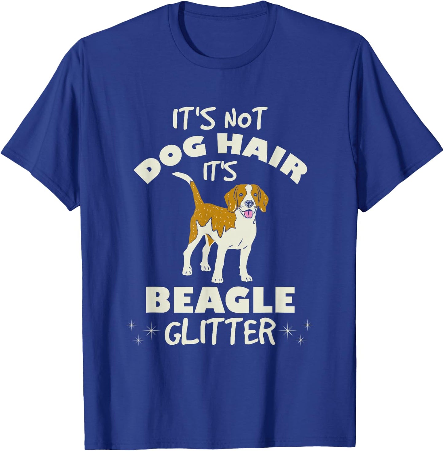It is Not Hair Its Beagle I Beagle Mom T-Shirt - T-Shirt | Royal