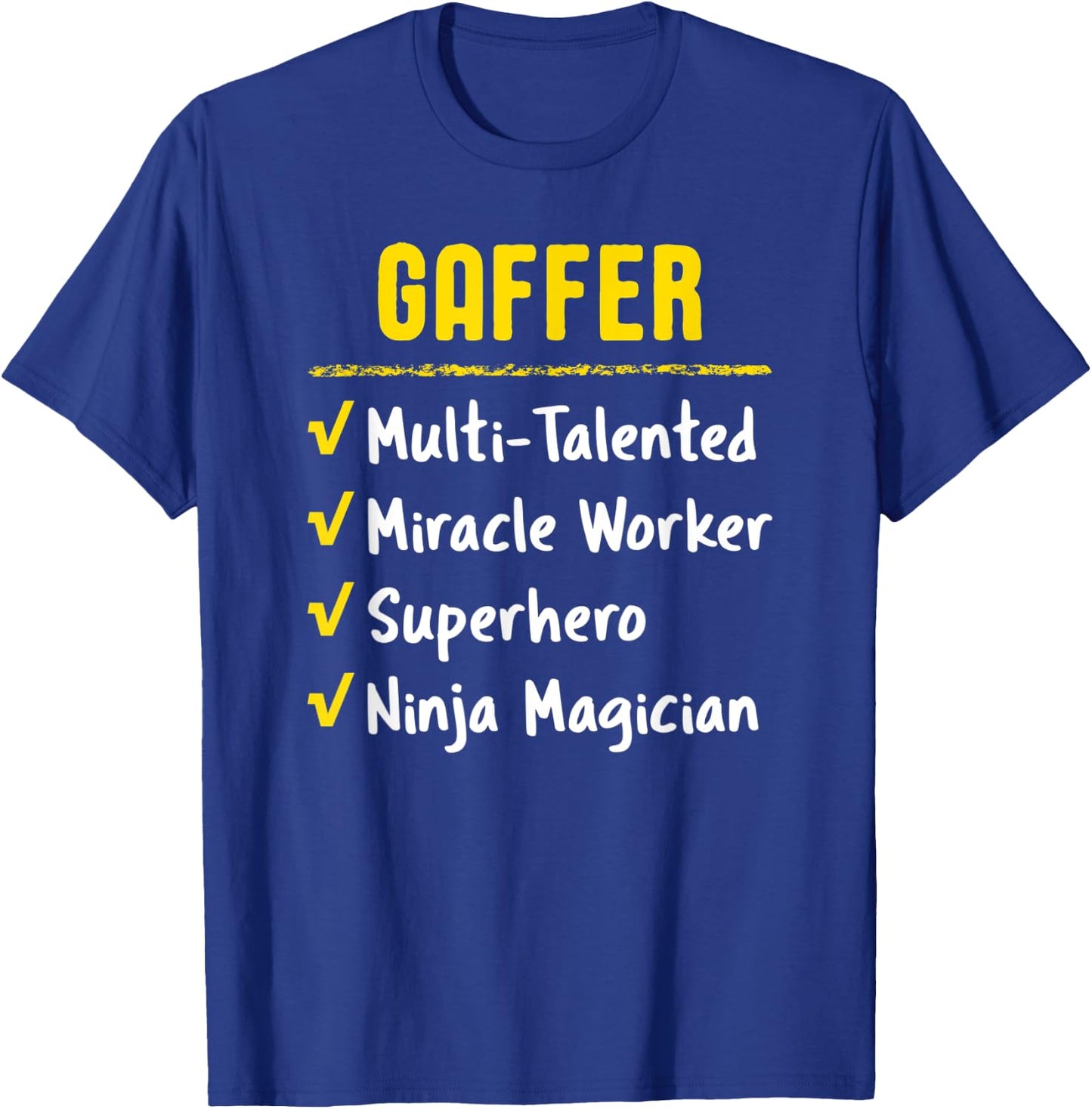 Gaffer Talented Miracle Worker Superhero Ninja Funny Gift T-Shirt - T-Shirt | Royal