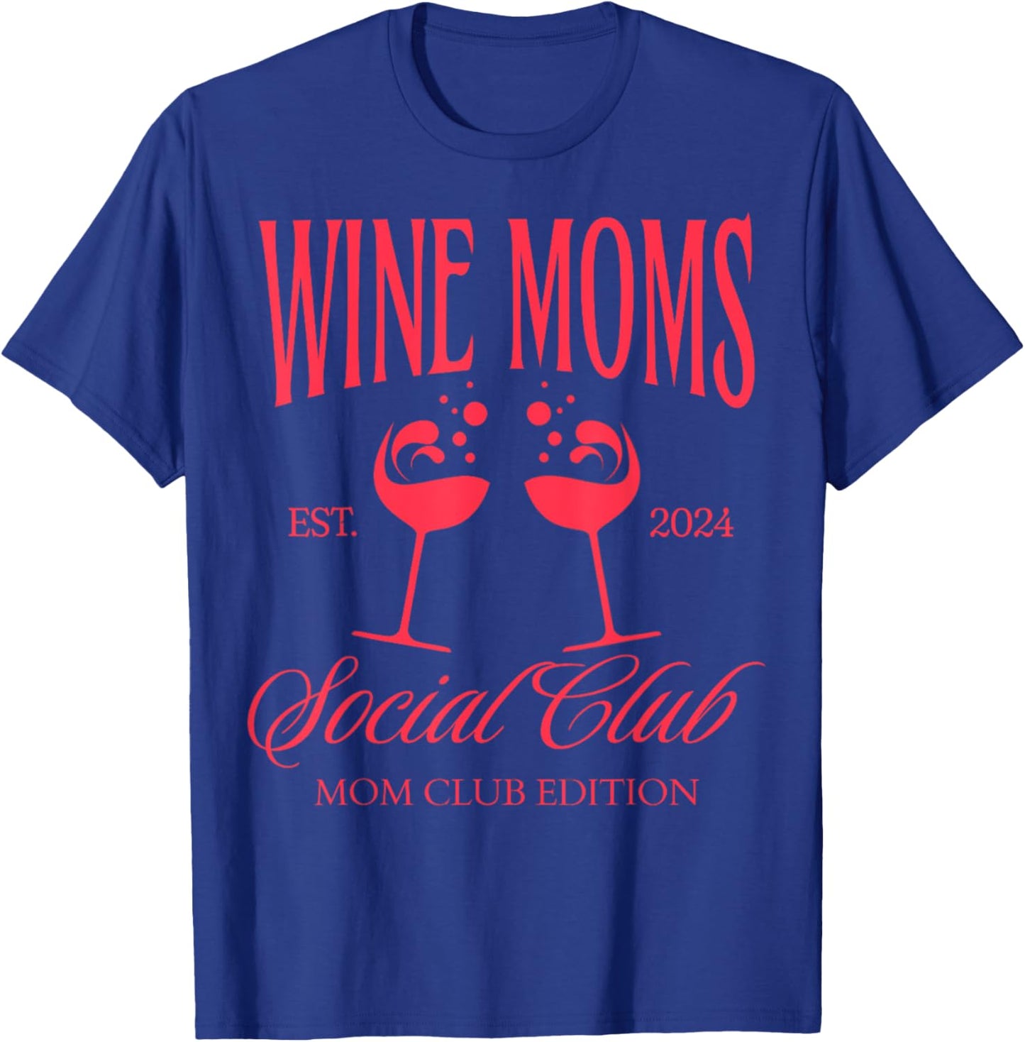 Wine Moms Social Club Brunch Day Drinking Matching T-Shirt - T-Shirt | Royal
