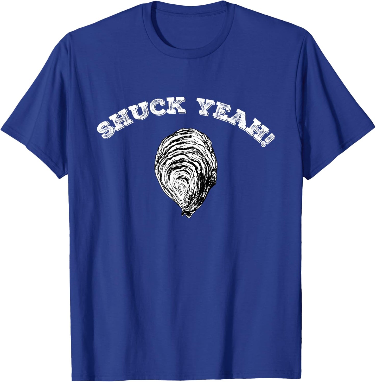 Funny Seafood Clams Oyster Bar Shell Shucking Shuck Yeah T-Shirt - T-Shirt | Royal