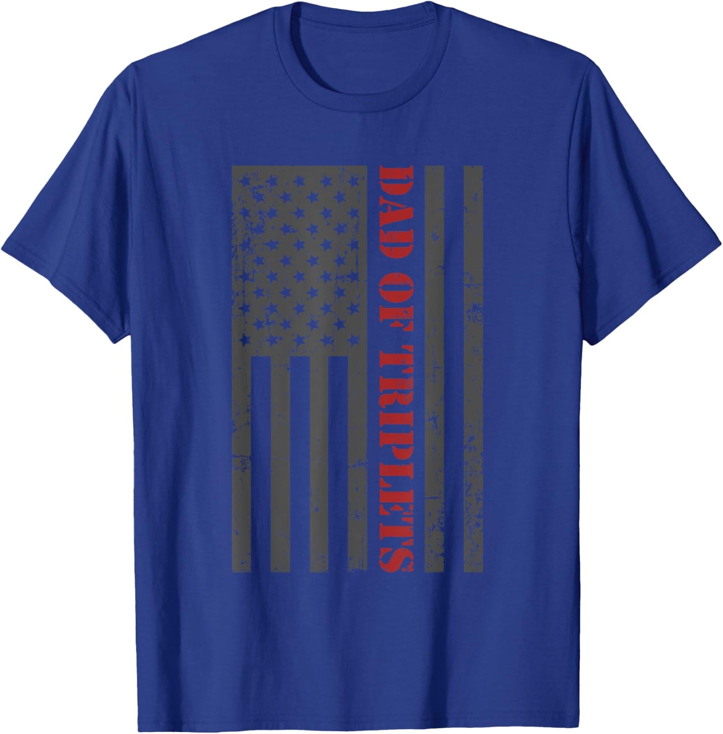 Fathers Day Triplet Dad American Flag Dad Of Triplets Gift Men T-Shirt - T-Shirt | Royal