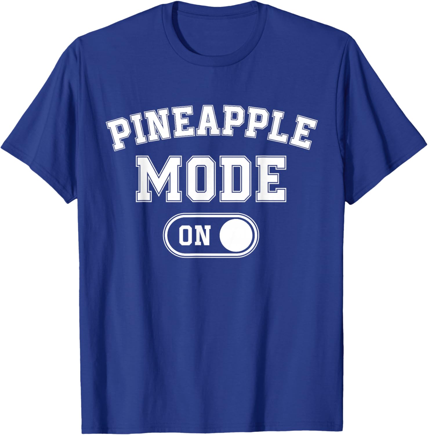 Pineapple Mode On Costume Funny Tropical Fruit Gift Vacation T-Shirt - T-Shirt | Royal