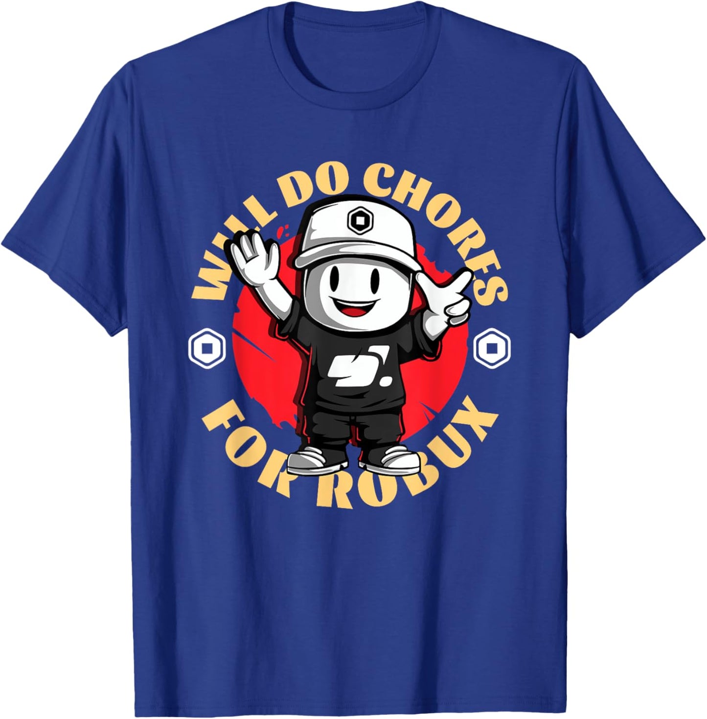 Will Do Chores for Robux - Funny Gaming Design T-Shirt - T-Shirt | Royal