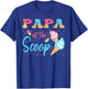Papa Of The Scoop Ice Cream Gender Reveal Baby Shower T-Shirt - T-Shirt | Royal