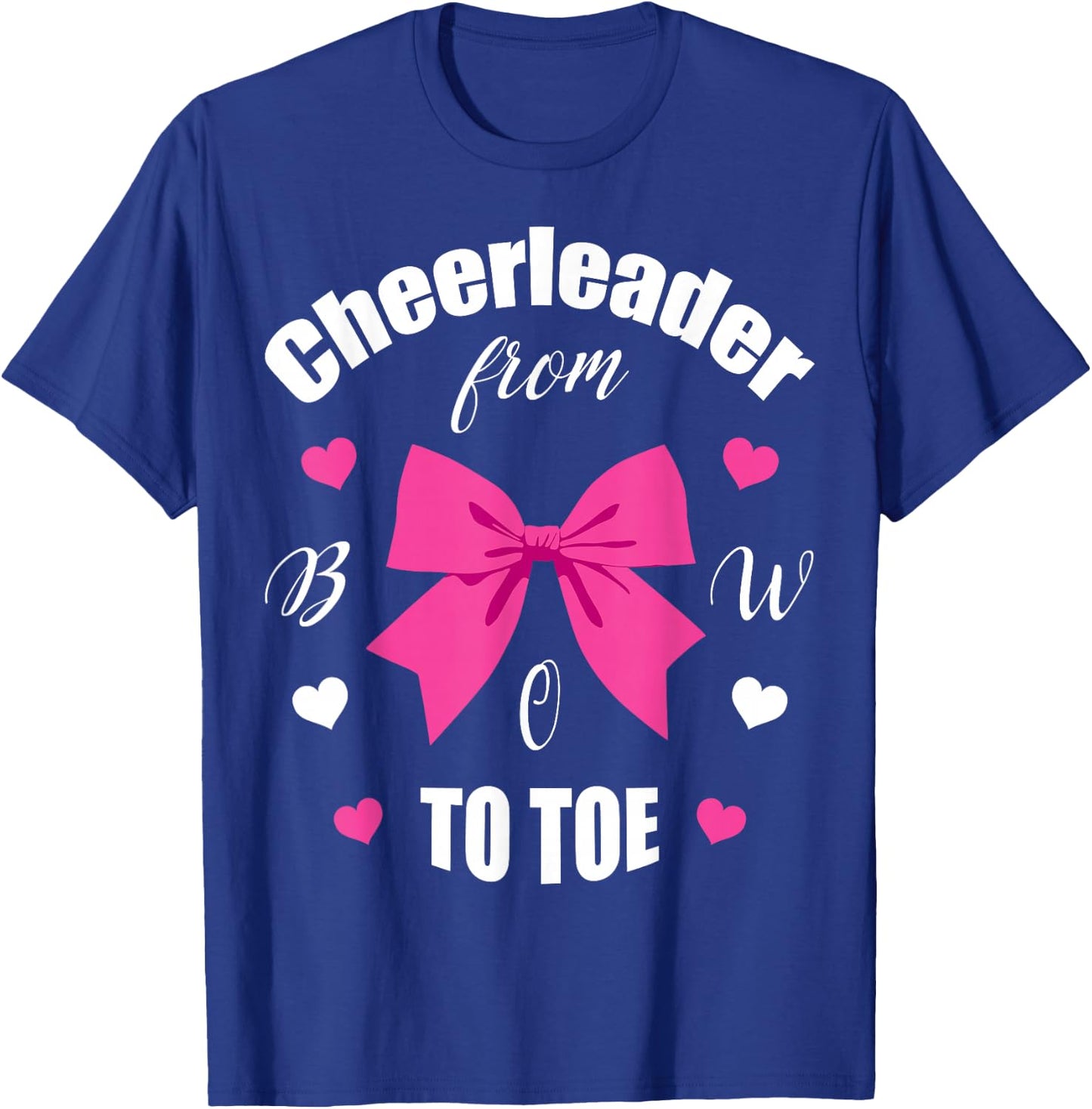 Cheerleader From Bow 2 Toe T Shirt Cheerleading Girl Gift T-Shirt - T-Shirt | Royal