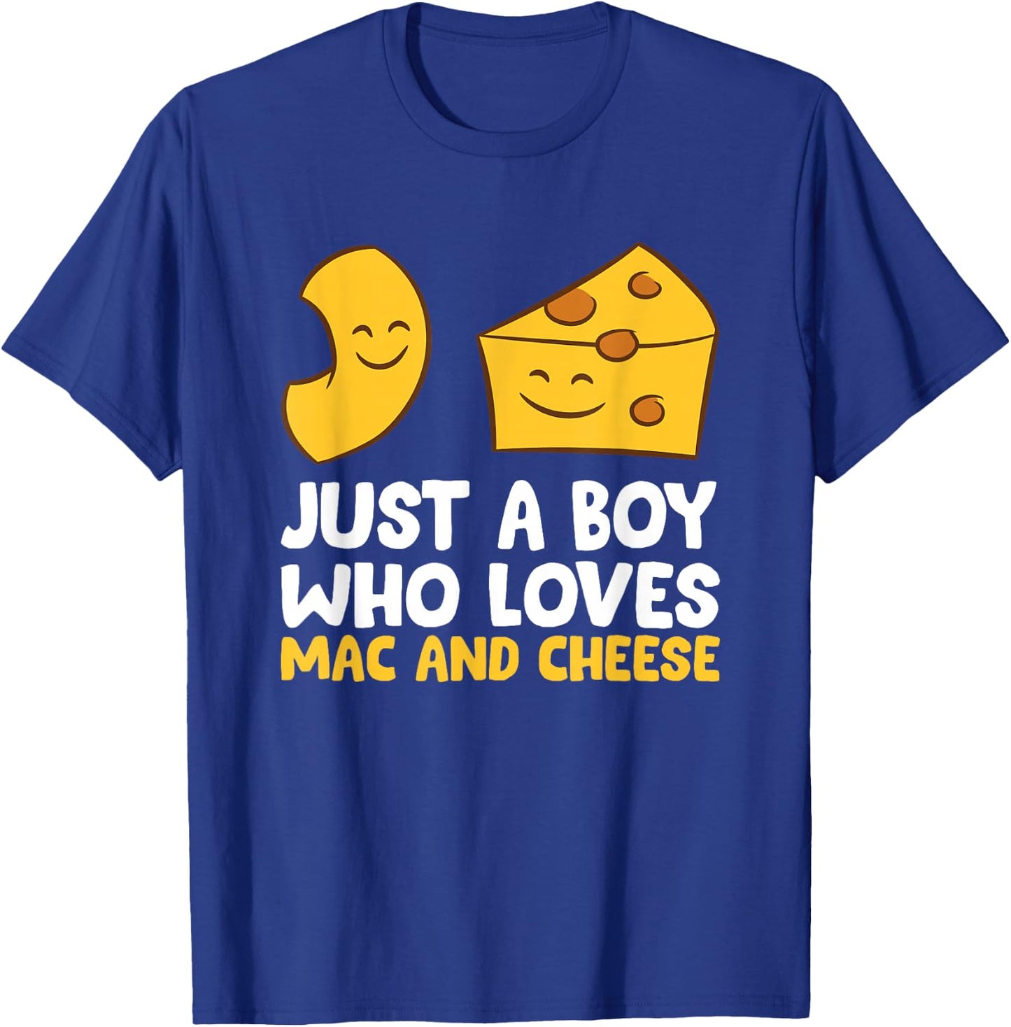 Macaroni and Cheese Just a Boy Who Loves Mac and Cheese T-Shirt - T-Shirt | Royal