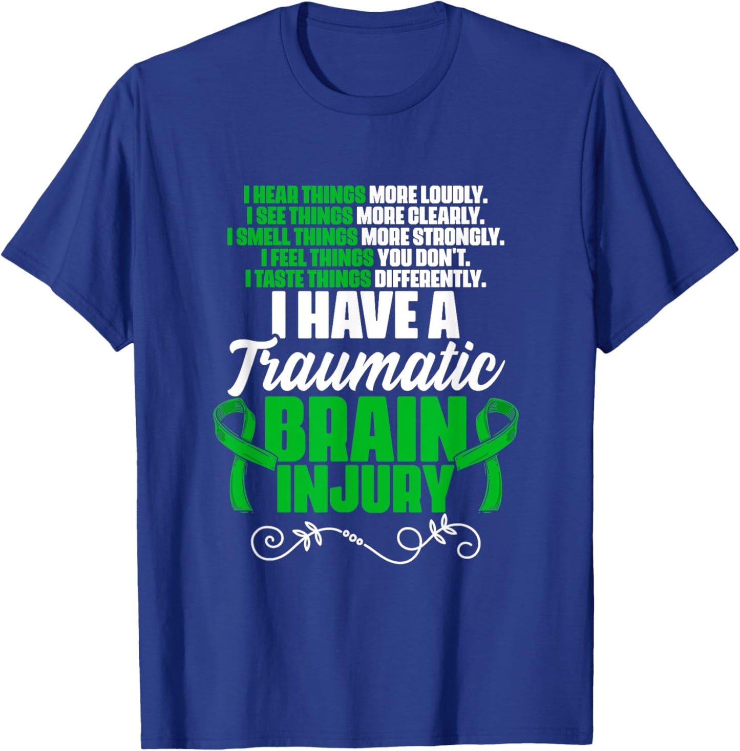 I Have A Traumatic Brain Injury Support TBI Survivor T-Shirt - T-Shirt | Royal