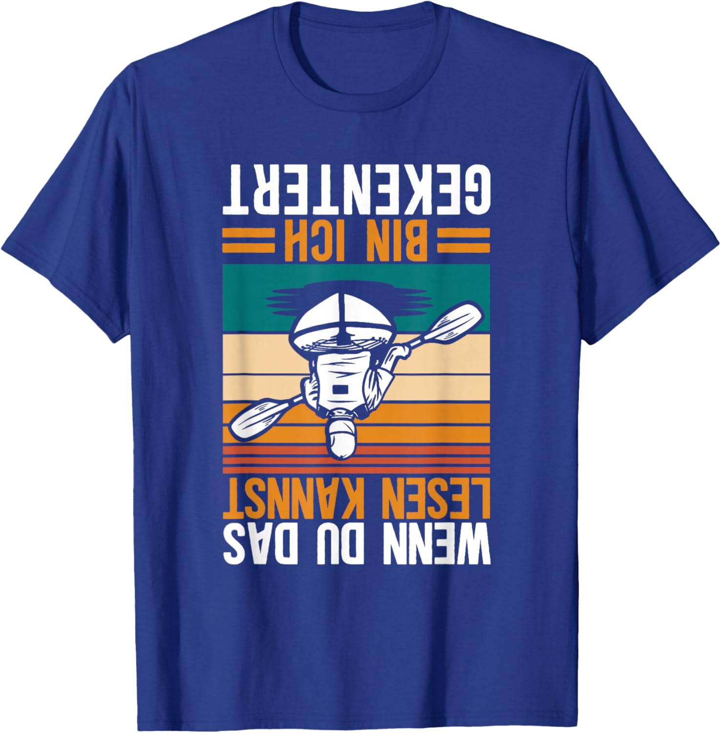 Kajak Kanu Wenn Du Das Lesen Kannst Bin Ich Gekentert T-Shirt - T-Shirt | Royal