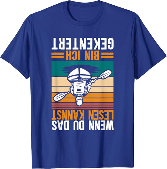 Kajak Kanu Wenn Du Das Lesen Kannst Bin Ich Gekentert T-Shirt - T-Shirt | Royal