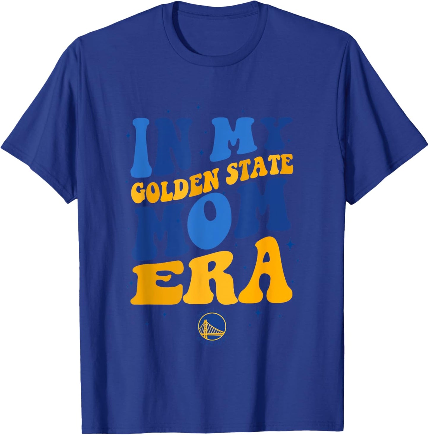 NBA Golden State Warriors In My Golden State Mom Era T-Shirt - T-Shirt | Royal