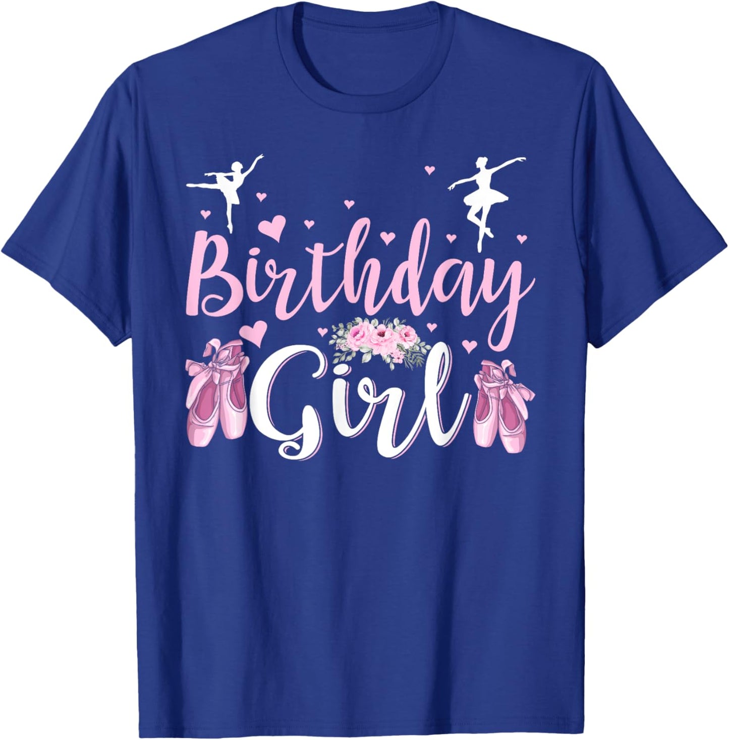 The Birthday Girl Ballet Dancer Ballerina Family Party T-Shirt - T-Shirt | Royal