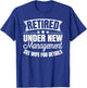 Retired Under New Management See Wife Retirement Men Dad T-Shirt - T-Shirt | Royal